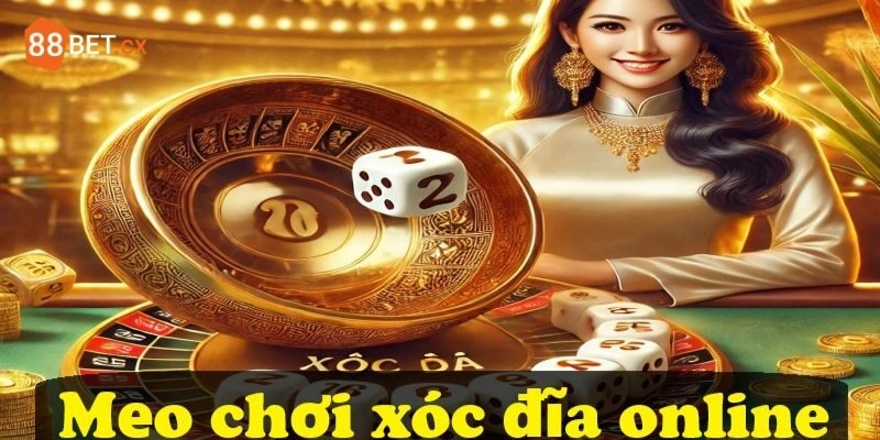 Chơi Xóc Đĩa 88BET- Trải Nghiệm Cược Hiện Đại Thử Vận May