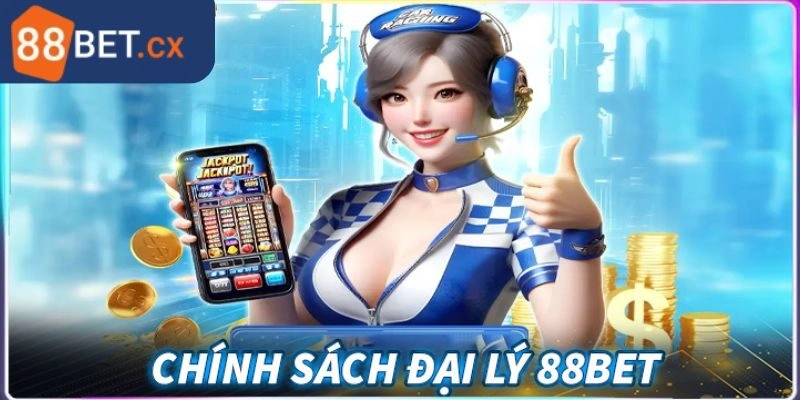 Đại Lý 88BET – Công Việc Mơ Ước Với Hoa Hồng Cực Khủng