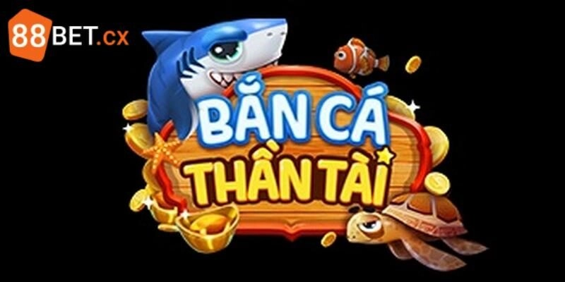 Bắn Cá Thần Tài – Giải Trí Game Hay, Đổi Thưởng Nhanh Chóng