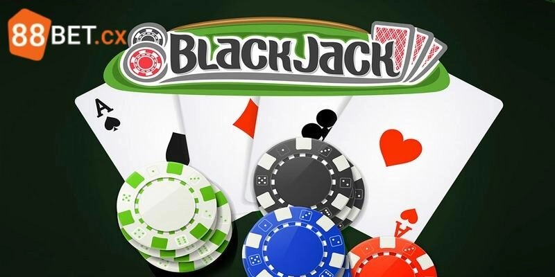 Blackjack đổi thưởng - Game hot nhất sòng bạc