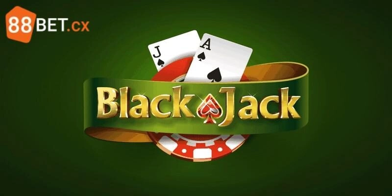 Blackjack online - Game săn tiền tỷ tại sòng bạc