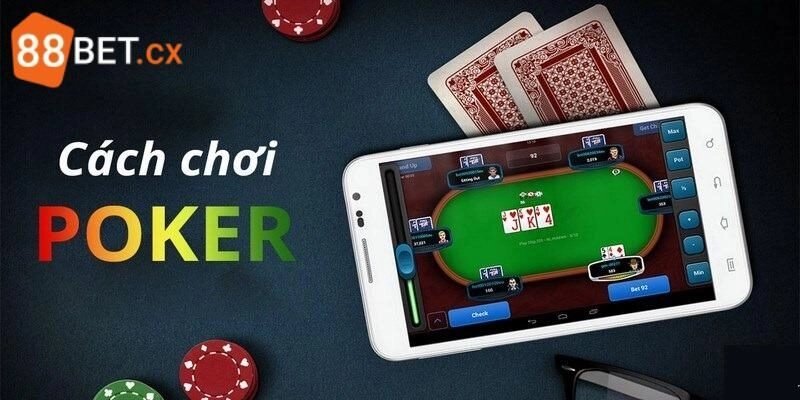 Poker Online – Luật Chơi & Chiến Thuật Hiệu Quả Thắng Lớn