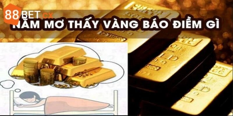 Mơ Thấy Vàng Mang Ý Nghĩa Gì? Đi Tìm Con Số Tiềm Năng